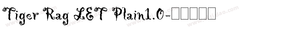 Tiger Rag LET Plain1.0字体转换